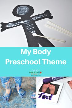 a collage of photos with the words, my body preschool theme and an image of a child's feet