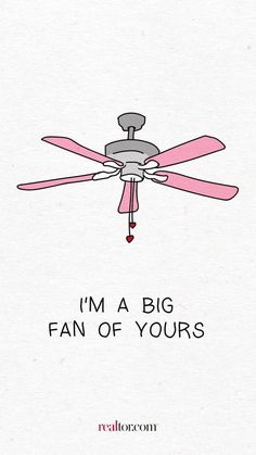 a pink ceiling fan with the words i'm a big fan of yours