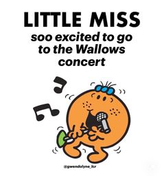 a cartoon character singing into a microphone with the words little miss so excited to go to the wallows concert