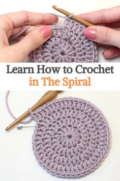 crochet in the spiral with text overlay that says learn how to crochet in the spiral