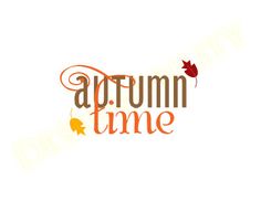 the words autumn time written in orange and brown