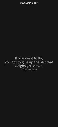 Motivation App, Toni Morrison, Eyes On The Prize, Wallpaper Ideas, Lessons Learned, Daily Motivation, Inspiring Quotes, Giving Up, Letting Go