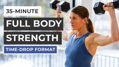 a woman lifting dumbbells with the words full body strength time - drop format