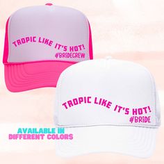 two hats with the words tropie like it's hot in different colors