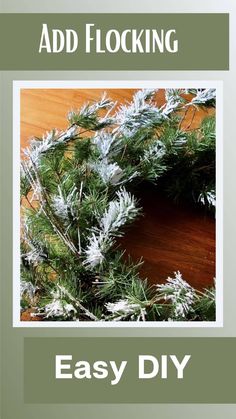 a christmas wreath with the words, add flocking easy diy