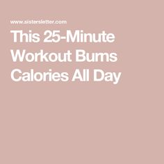 the 25 - minute workout burns calories all day is on this pink wallpaper