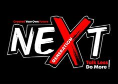 the logo for next generation talk less do more with red and white letters on black background