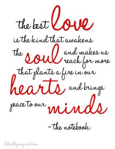 the best love is the kind that awakes the soul and makes us that plants a life in our hearts and brings peace to our minds