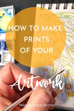 a person holding a paintbrush in their hand with the words how to make prints of your artwork