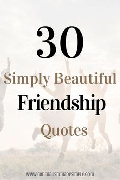 two people jumping in the air with text overlay that reads 30 simply beautiful friendship quotes