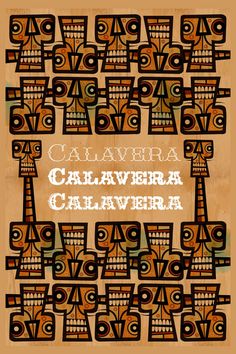 a poster with the words calaverra, written in white and brown on it