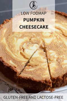 low fodmap pumpkin cheesecake on a white plate with the words gluten free and lactose - free