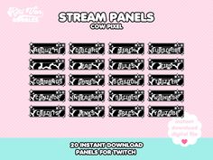 the pink and black sticker sheet is shown with white lettering that says, stream panels cow panel