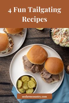 two sandwiches on plates with pickles and coleslaw next to them are the words, 4 fun tailgating recipes