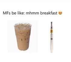 an image of coffee and milkshake with the caption mfss be like mmmm breakfast