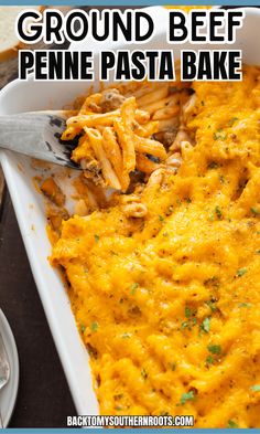 ground beef penne pasta bake in a white casserole dish with text overlay