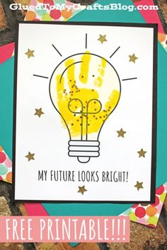 a card with the words, my future looks bright on it and a handprinted light bulb