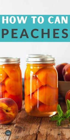 two jars filled with peaches sitting on top of a wooden table next to fresh peaches