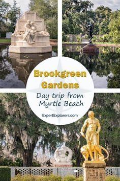 the front and back sides of brookgreen gardens with text overlay reading, day trip from myntle beach