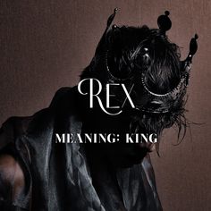 a man with a crown on his head is wearing a black mask and has the words, rex meaning king