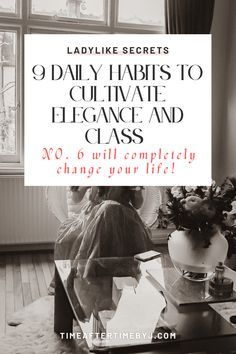 #classy woman# Habits Of Classy Women, Elegant Modern Style, Daily Feminine Habits, Classy Lady Habits, High Value Woman Books, Romancing Your Life, Classy Habits, Elegant Habits, Ladylike Etiquette