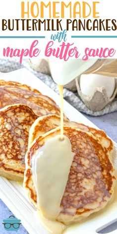 homemade buttermilk pancakes with maple butter sauce are the perfect breakfast or brunch