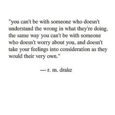 a quote that reads you can't be with someone who doesn't understand the wrong