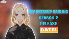 an animated image of a woman with blonde hair and black dress, text reads my dressup daring season 2 release date