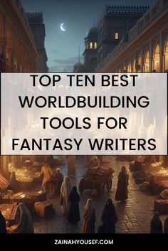 the top ten best wordbuilding tools for fantasy writing