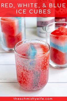 red, white and blue ice cubes in glasses with text overlay that reads how to make red, white & blue ice cubes