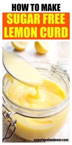 a spoon full of lemon curd with the title how to make sugar free lemon curd