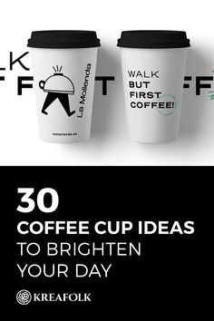 three coffee cups with the words 30 coffee cup ideas to brighten your day on them