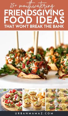 an assortment of appetizers with text overlay that reads 25 mouthwatering food ideas that won't break the bank