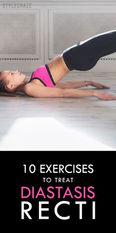 a woman doing exercises on her stomach with the words 10 exercises to treat diastasis recti