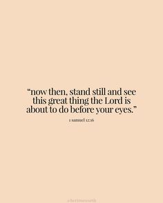 a quote that says, now then stand still and see this great thing the lord is about