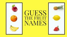 an advertisement for the fruit names is shown in black and white letters on a yellow background