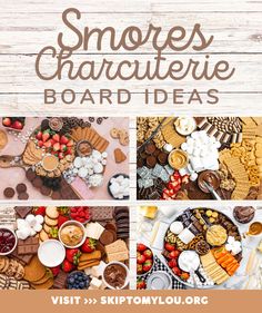 the words smores characterie board ideas are shown above pictures of food and desserts