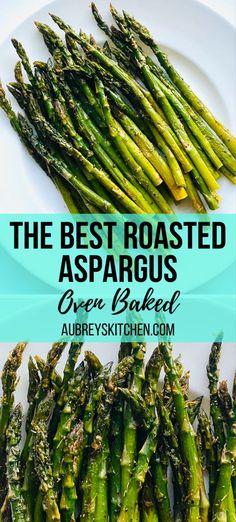 the best roasted asparagus recipe baked and served on a white plate with text overlay