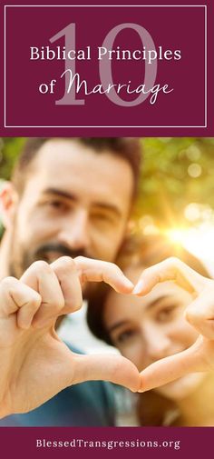 a man and woman making a heart shape with the words biblical principals of marriage written in front of them