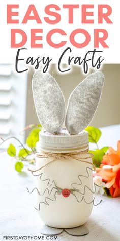 Mason jar Easter bunny with text overlay "Easter Decor Easy Crafts" Spring Mason Jar Ideas, Easter Mason Jar Ideas, Easter Jars, Easter Jars Diy, Easter Jars Ideas, Easter Crafts For Adults Diy, Mason Jar Easter Ideas, Easter Bunny Flower Pot Craft, Easter Candy Jars Diy