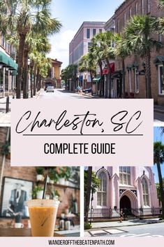 charleston, sc complete guide with pictures of buildings and palm trees in the foreground