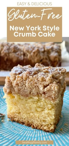 a close up of a piece of cake on a plate with the words gluten - free new york style crumb cake