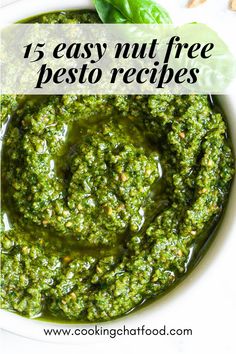 pesto sauce in a white bowl with basil leaves on top and the words, 5 easy nut free pesto recipes