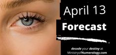 a woman's eye with the words, march 13 forecast above her left eye