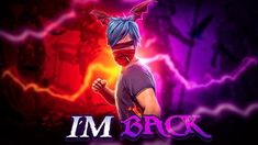 i'm back logo with an image of a person wearing a mask and lightning in the background