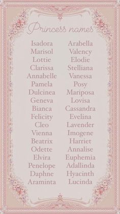 Princess girl names. Girly girl names. Feminine character names. Girly Girl Names, Feminine Names