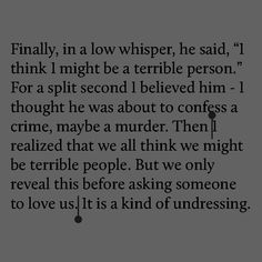 a poem written in black and white with the words'finally, in a low whisper, he said, i think i might be a