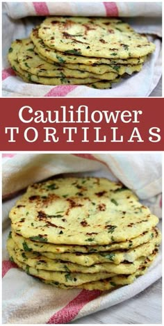 some food that is sitting on top of a towel with the words cauliflower tortillas