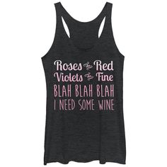 Forget those cutesy poems this Valentine's Day and spend some time with your real one true love��…wine...on the Chin Up Valentine Roses Are Red Blah Wine Heather Black Racerback Tank Top. Give your heart to wine with this black Valentine's Day tank top that reads "Roses Are Red, Violets Are Fine, Blah Blah Blah, I Need Some Wine" in an ombre style text that fades from white to pink down the front. Size: large. Gender: female. Age Group: adult. Pattern: Quote. Material: Polyester. Heavily Meditated Shirt, Valentine Roses, Blah Blah Blah, Valentines Roses, Shirt Sayings, Ombre Fashion, Graphic Tank Tops, Chin Up, Inspirational Shirt