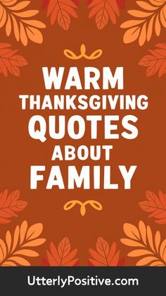 72 Heartfelt Thanksgiving Quotes to Celebrate Family Thanksgiving Blessings, Family Meaning, The Dinner, Love And Support, Family Celebrations